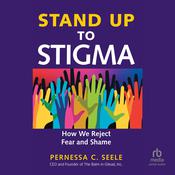 Stand Up to Stigma by  Pernessa C. Seele audiobook