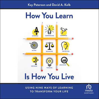 How You Learn Is How You Live by Kay Peterson audiobook