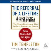 The Referral of a Lifetime, 2nd Edition by  Tim Templeton audiobook