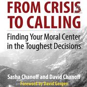 From Crisis to Calling by  Sasha Chanoff audiobook