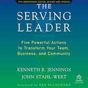 The Serving Leader, 2nd Edition by  John Stahl-Wert audiobook