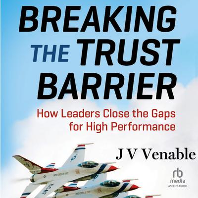 Breaking the Trust Barrier by JV Venable audiobook