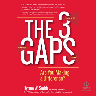 The 3 Gaps by Hyrum W. Smith audiobook