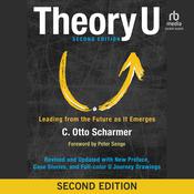 Theory U, 2nd Edition by  C. Otto Scharmer audiobook