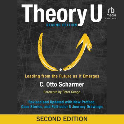 Theory U, 2nd Edition by C. Otto Scharmer audiobook