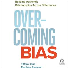 Overcoming Bias by Tiffany Jana audiobook