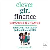 Clever Girl Finance, Expanded & Updated by  Bola Sokunbi audiobook