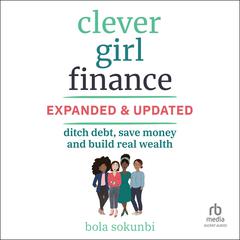 Clever Girl Finance, Expanded & Updated by Bola Sokunbi audiobook