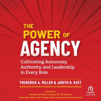 The Power of Agency by Frederick A. Miller audiobook