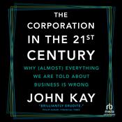 The Corporation in the 21st Century by  John Kay audiobook