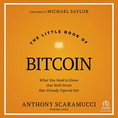 The Little Book of Bitcoin by Anthony Scaramucci audiobook