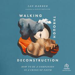 Walking Through Deconstruction by Ian Harber audiobook