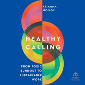 Healthy Calling by  Arianna Molloy audiobook