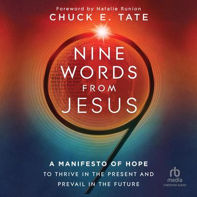 Nine Words from Jesus by Chuck E. Tate audiobook