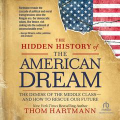 The Hidden History of the American Dream by Thom Hartmann audiobook