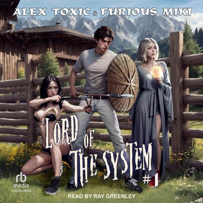 Lord of the System by Alex Toxic audiobook