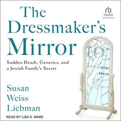 The Dressmaker's Mirror by Susan Weiss Liebman audiobook