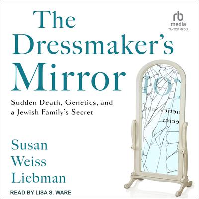 The Dressmaker's Mirror by Susan Weiss Liebman audiobook