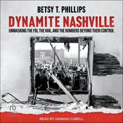Dynamite Nashville by  Betsy T. Phillips audiobook