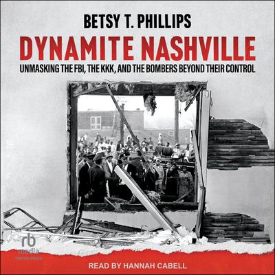 Dynamite Nashville by Betsy T. Phillips audiobook