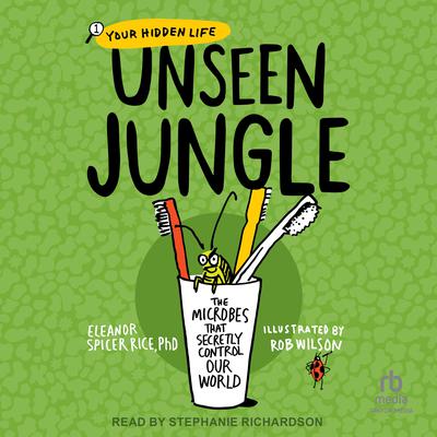 Unseen Jungle by Eleanor Spicer Rice audiobook
