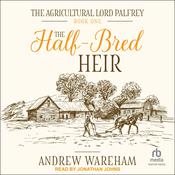 The Half-Bred Heir by  Andrew Wareham audiobook