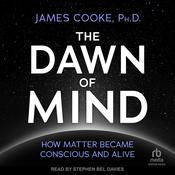 The Dawn of Mind by  James Cooke PhD audiobook