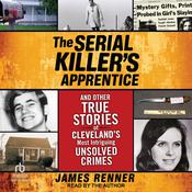 The Serial Killer’s Apprentice by  James Renner audiobook