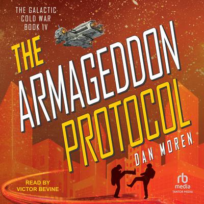 The Armageddon Protocol by Dan Moren audiobook
