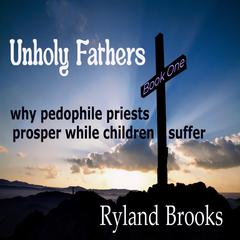 Unholy Fathers by Ryland Brooks audiobook