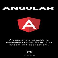 Angular Mastery by Et Tu Code audiobook