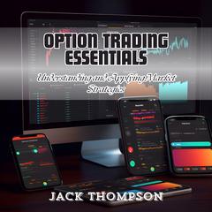 Option Trading Essentials by Jack Thompson audiobook