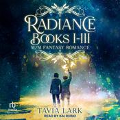 Radiance Books 1-3 by  Tavia Lark audiobook