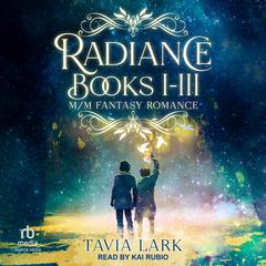 Radiance Books 1-3 by Tavia Lark audiobook