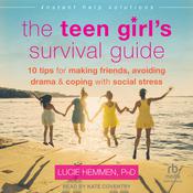 The Teen Girl's Survival Guide by  Lucie Hemmen PhD audiobook
