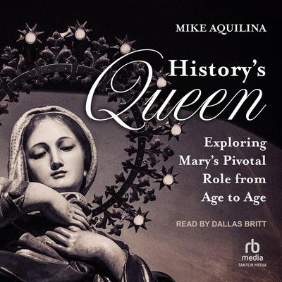 History's Queen by Mike Aquilina audiobook