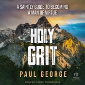 Holy Grit by  Paul George audiobook