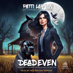 Dead Even by Patti Larsen audiobook