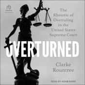 Overturned by  Clarke Rountree audiobook