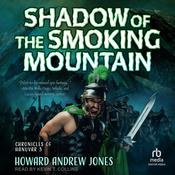 Shadow of the Smoking Mountain by  Howard Andrew Jones audiobook