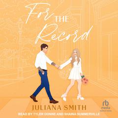 For the Record by Juliana Smith audiobook