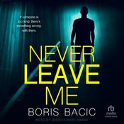 Never Leave Me by  Boris Bacic audiobook
