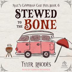 Stewed to the Bone by Tyler Rhodes audiobook