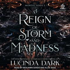 A Reign of Storm and Madness by Lucinda Dark audiobook