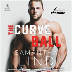The Curve Ball by Samantha Lind audiobook