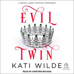 Evil Twin by Kati Wilde audiobook