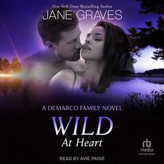 Wild at Heart by Jane Graves audiobook