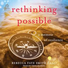 Rethinking Possible by Rebecca Faye Smith Galli audiobook