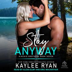 Stay Anyway by Kaylee Ryan audiobook