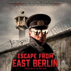 Escape From East Berlin by Andy Marino audiobook